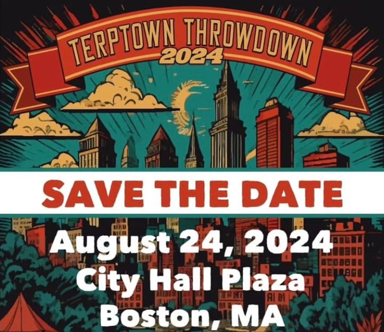 Save The Date - Terptown Throwdown Aug 24th, City Hall, Boston, MA!